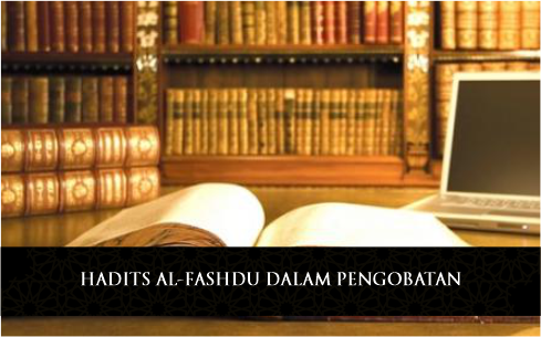 HADITS AL-FASHDU DALAM PENGOBATAN